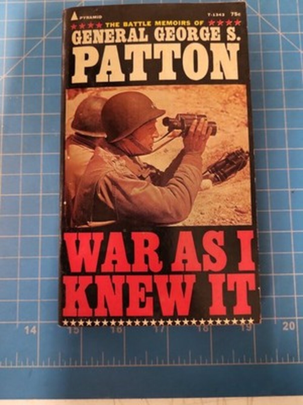 War As I Knew It General George S Patton Pyramid Book T-1343 Battle Memoirs